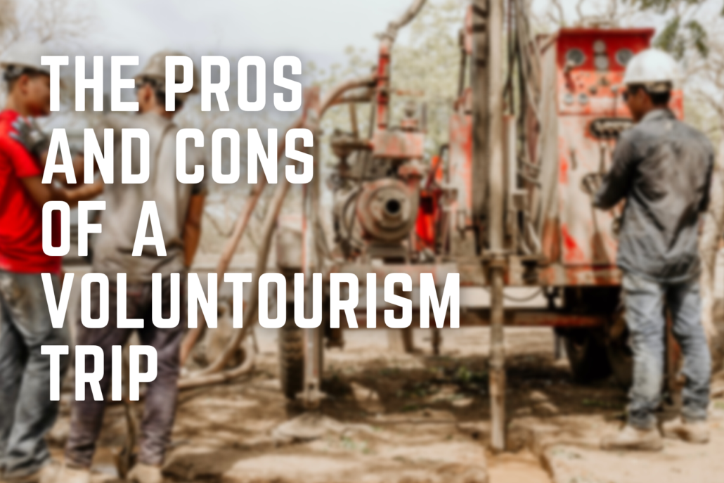 the Pros and Cons of a Voluntourism Trip